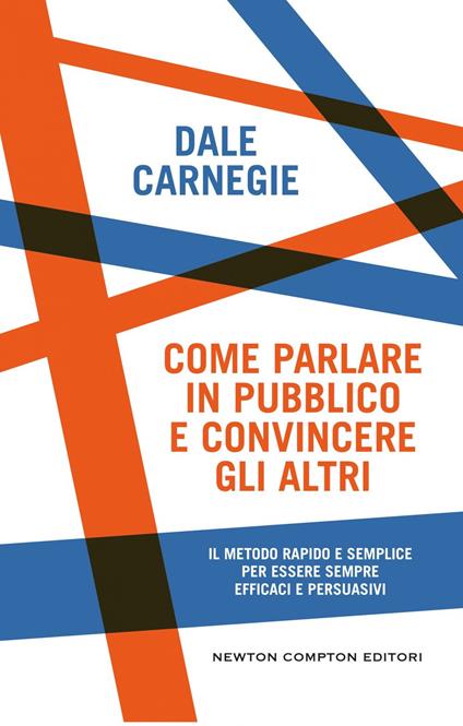 Come parlare in pubblico e convincere gli altri - Dale Carnegie,Marta Lanfranco - ebook