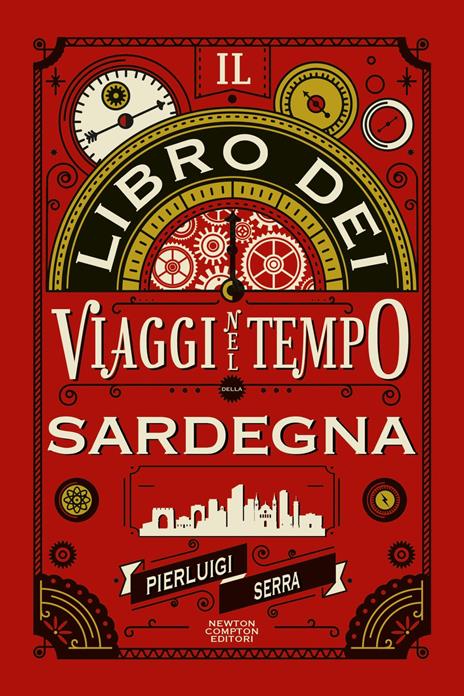 Il libro dei viaggi nel tempo della Sardegna - Pierluigi Serra - copertina