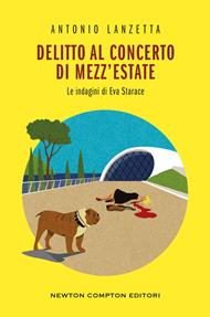 Delitto al concerto di mezz'estate. Le indagini di Eva Starace