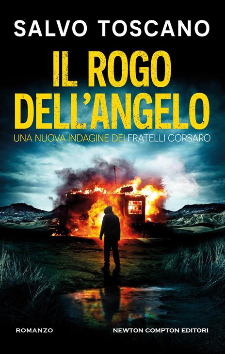 Il rogo dell'angelo. Una nuova indagine dei fratelli Corsaro - Salvo Toscano - copertina