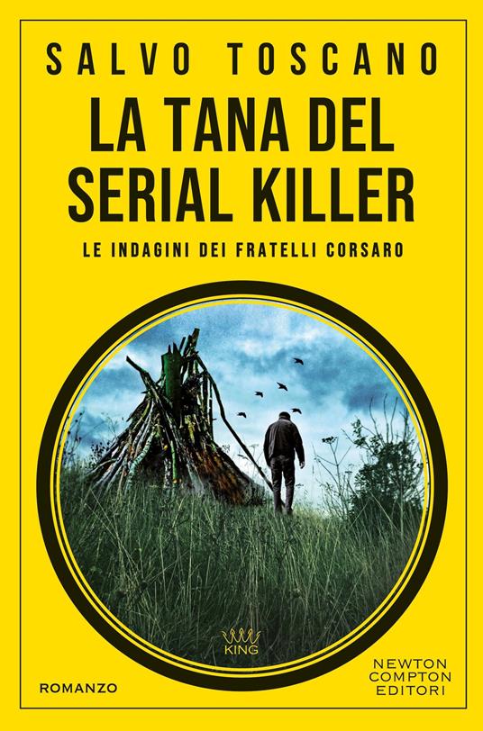 La tana del serial killer. Le indagini dei fratelli Corsaro - Salvo Toscano - copertina
