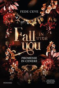 Fall in with you. Promesse in cenere