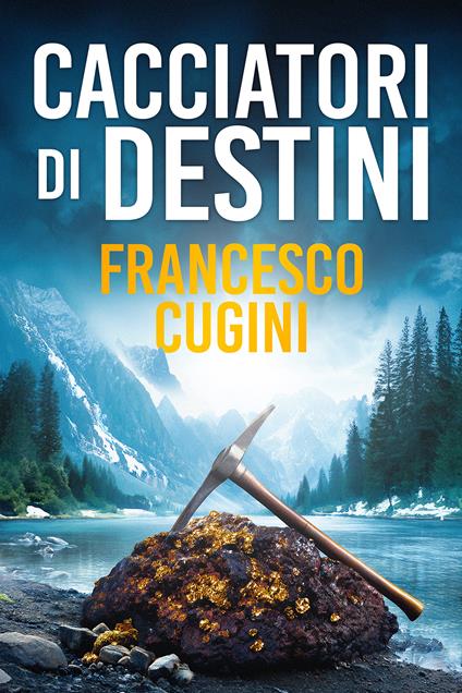 Cacciatori di destini - Francesco Cugini - cover