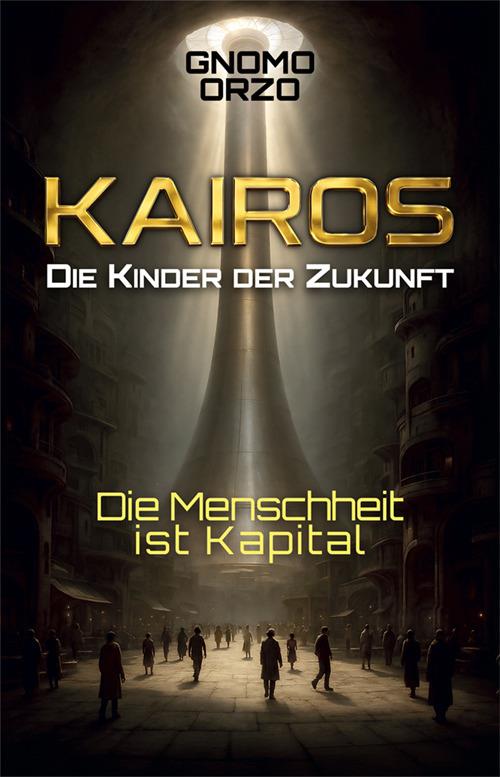 Kairos. Die kinder der zukunft - Gnomo Orzo - copertina
