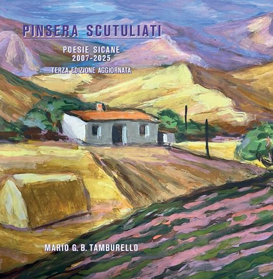 Pinsera scutuliati. Poesie sicane 2007-2022. Ediz. multilingue - Mario G. B. Tamburello - copertina