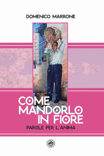 Come mandorlo in fiore. Parole per l'anima - copertina