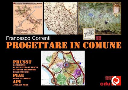 Progettare in Comune. Prusst della Tuscia, Piau Porti & Stazioni, Api Litorale Nord - Francesco Correnti - copertina