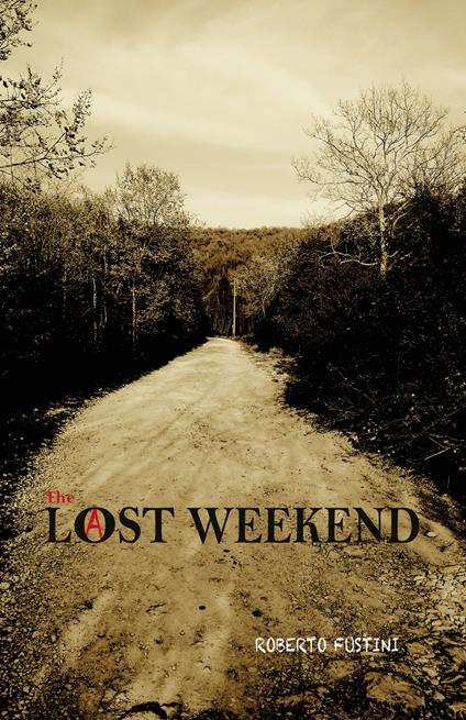 Lost weekend. Ediz. inglese - Roberto Fustini - copertina