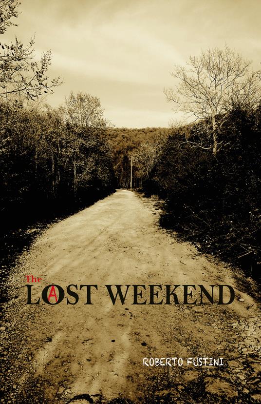 Lost weekend. Ediz. inglese - Roberto Fustini - copertina
