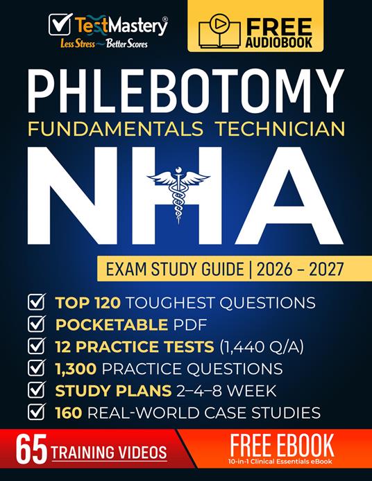 Phlebotomy fundamentals technician. NHA. Exam study guide - copertina