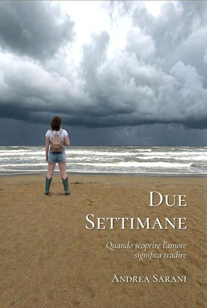 Due Settimane - Andrea Sarani - ebook