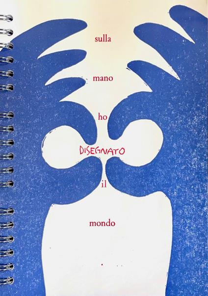 Sulla mano ho disegnato il mondo. Ediz. a spirale. Con File audio online - Agnese Finelli,Maria van Eijk,Mattia Stera - copertina