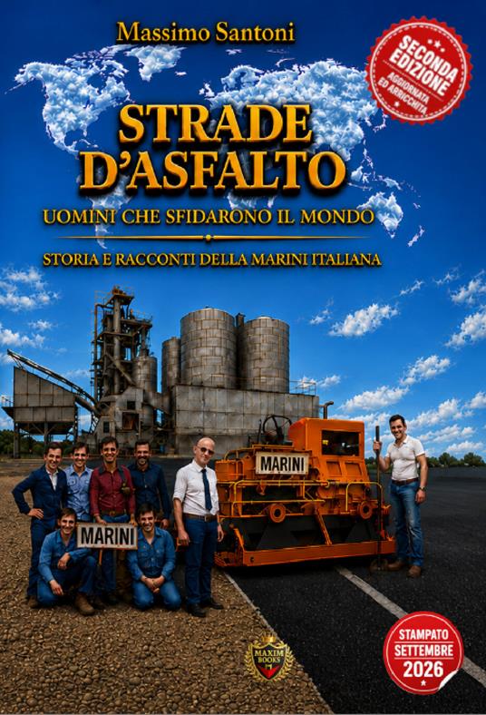 Strade d'asfalto. Uomini che sfidarono il mondo. Storia della Marini italiana 1978-88 - Massimo Santoni - copertina