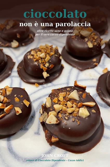 Cioccolato non è una parolaccia - John Croft - ebook
