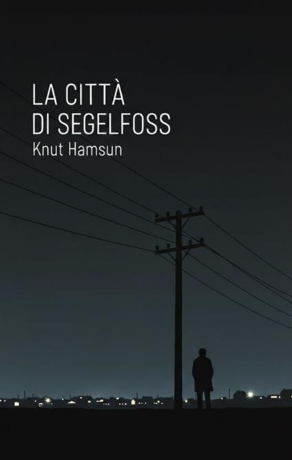 La città di Segelfoss - Knut Hamsun - ebook