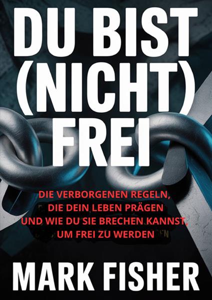 Du bist (nicht) frei - Mark Fisher - copertina