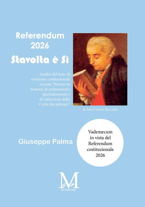 Referendum 2026. Questa volta è sì - Giuseppe Palma - copertina