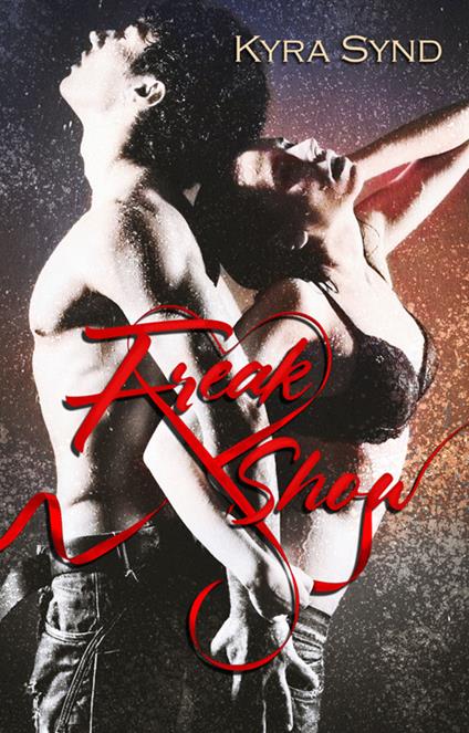 Freak show - Kyra Synd - ebook