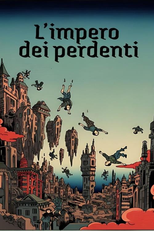 L' impero dei perdenti. I capolavori della decadenza giapponese - Akutagawa Ryûnosuke,Osamu Dazai,Yoshiki Hayama,Fumiko Hayashi - ebook