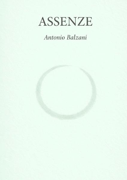 Assenze - Antonio Balzani - copertina