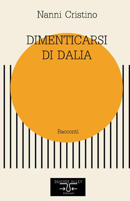 Dimenticarsi di Dalia - Nanni Cristino - copertina