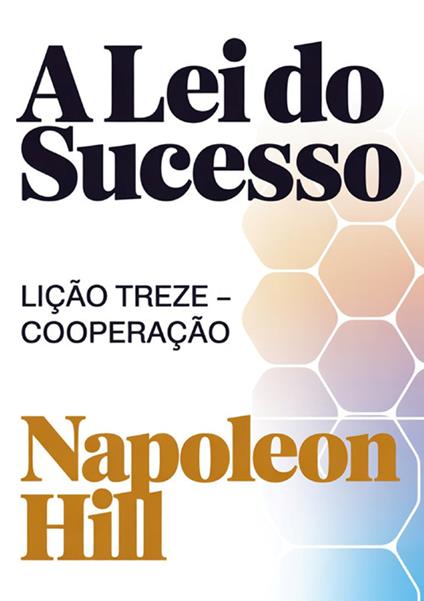 A lei do sucesso. Lição treze. Cooperação - Napoleon Hill - copertina