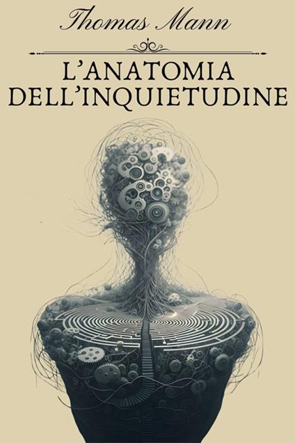 L' anatomia dell'inquietudine - Thomas Mann,Veronica Delarge - ebook