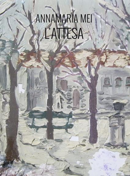 L' attesa - Annamaria Mei - ebook