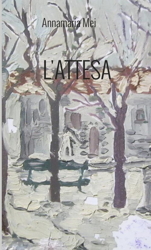 L'attesa - Annamaria Mei - copertina