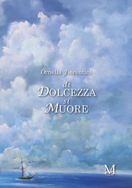 Di dolcezza si muore - Ornella Fiorentini - copertina