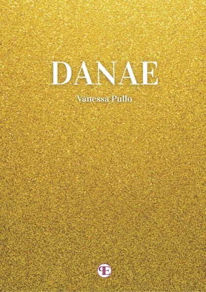 Danae - Vanessa Pullo - copertina