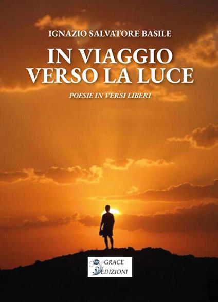 In viaggio verso la luce - Ignazio Salvatore Basile - copertina
