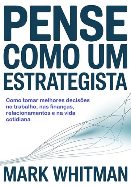 Pense como um estrategista - Mark Whitman - copertina