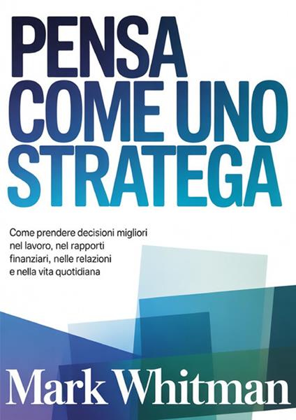 Pensa come uno stratega - Mark Whitman - copertina