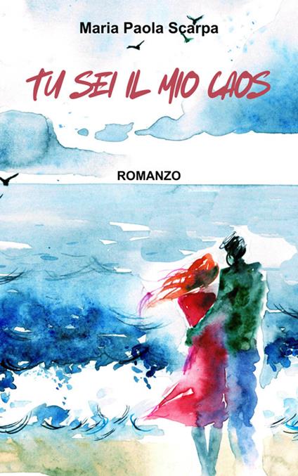 Il caos nel mio cuore - M.P. Scarpa - ebook