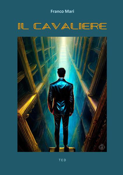Il Cavaliere - Franco Mari - ebook