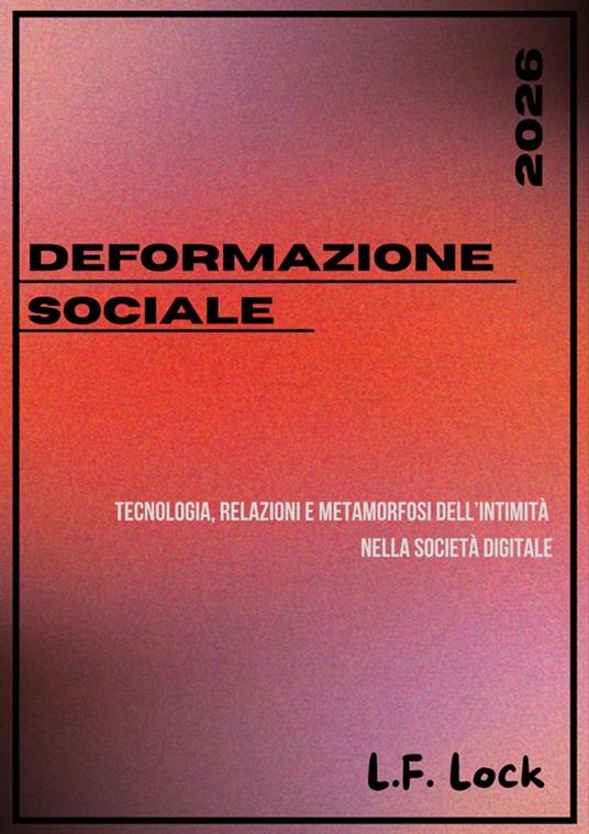 Deformazione Sociale - L.F. Lock - ebook