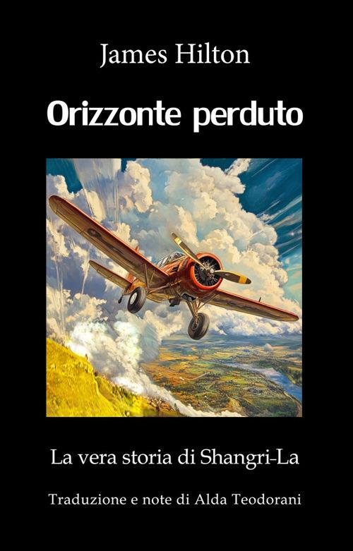 Orizzonte perduto - James Hilton,Alda Teodorani - ebook