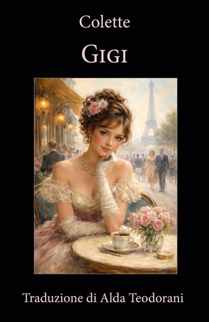 Gigi - Colette,Alda Teodorani - ebook