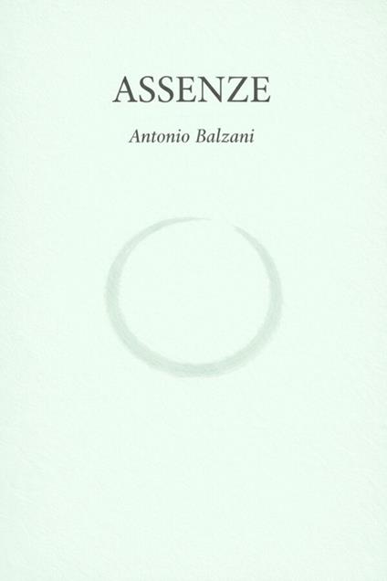 Assenze - Antonio Balzani - ebook