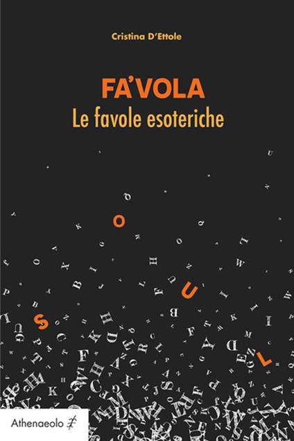 Fa'vola. Le favole esoteriche - Cristina D'Ettole - ebook