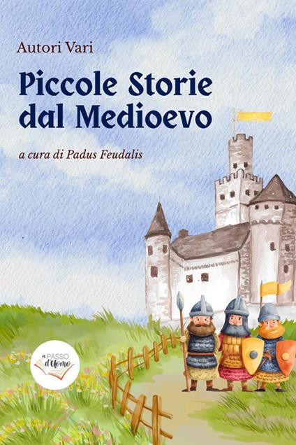 Piccole storie dal Medioevo - Padus Feudalis - ebook