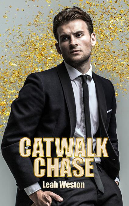 Catwalk chase - Leah Weston - ebook