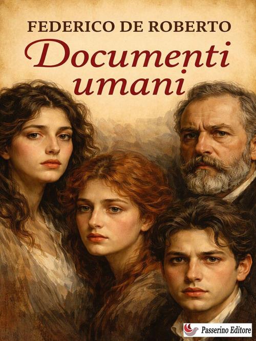 Documenti umani - Federico De Roberto - ebook