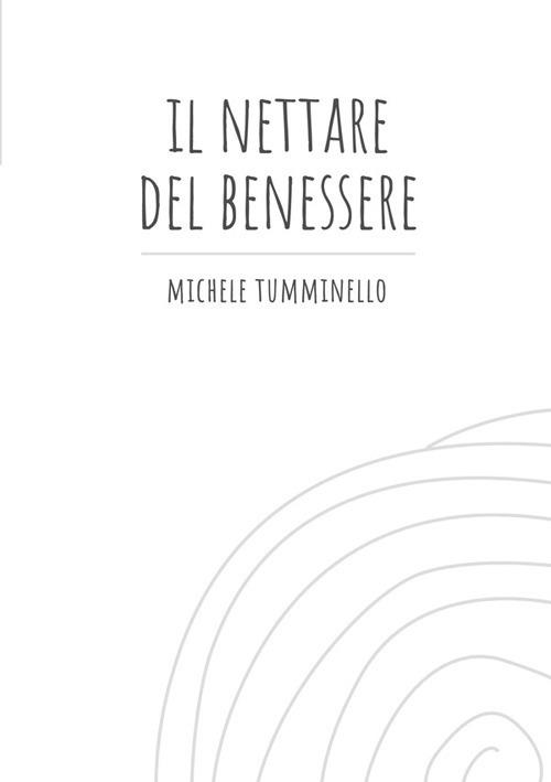 Il nettare del benessere - Michele Tumminello - copertina