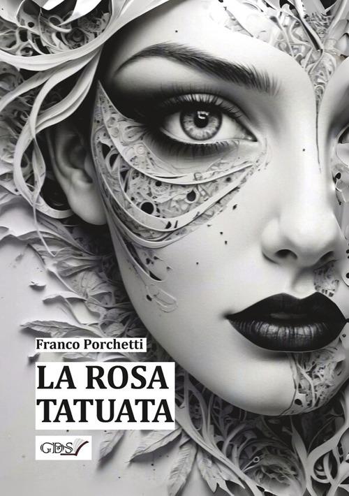 La rosa tatuata - Franco Porchetti - copertina