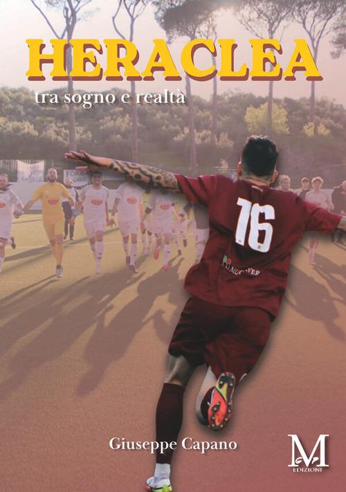 Heraclea. Tra sogno e realtà - Giuseppe Capano - copertina