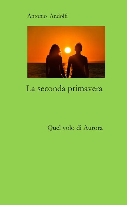La seconda primavera. Quel volo di Arianna - Antonio Andolfi - copertina