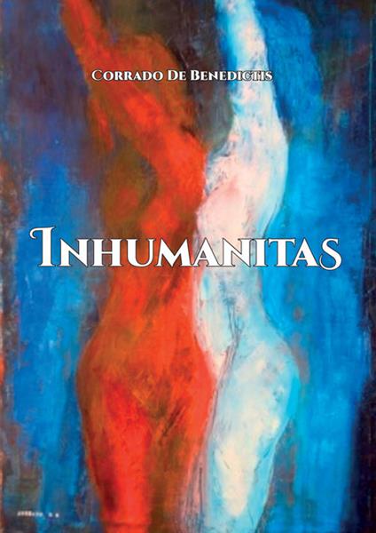 Inhumanitas - Corrado De Benedictis - copertina