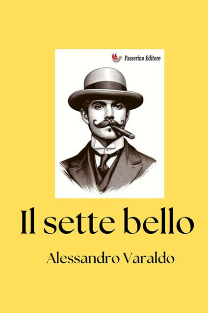Il sette bello - Alessandro Varaldo - copertina